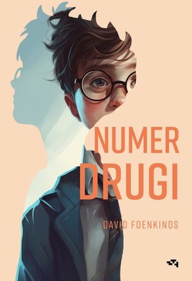 David Foenkinos - Numer drugi / David Foenkinos - Numero Deux