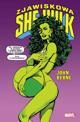 John Byrne - Zjawiskowa She-Hulk. Tom 1