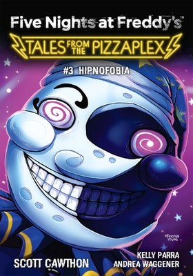 Scott Cawthon - Hipnofobia. Five Nights at Freddy's: Tales from the Pizzaplex. Tom 3 / Scott Cawthon - Somniphobia (Five Nights At Freddy's: Tales From The Pizzaplex 3)
