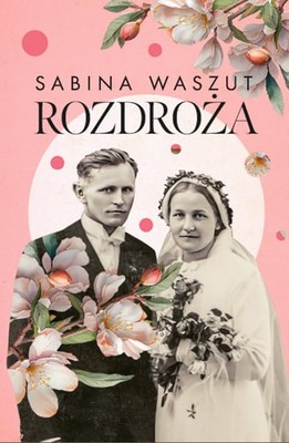 Sabina Waszut - Rozdroża