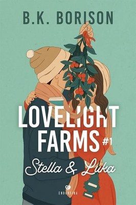 B.K. Borison - Stella & Luka. Lovelight Farms. Tom 1