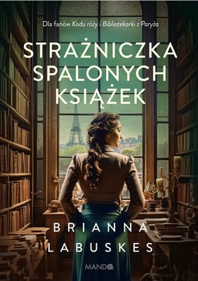 Brianna Labuskes - Strażniczka spalonych książek