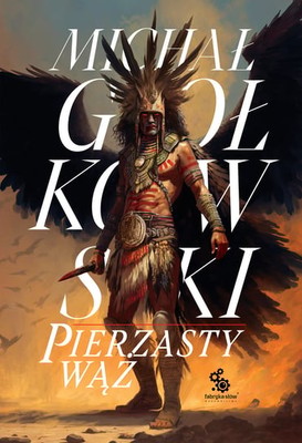 Michał Gołkowski - Pierzasty wąż