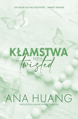 Ana Huang - Kłamstwa. Seria Twisted