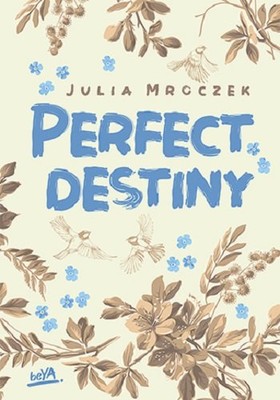 Julia Mroczek - Perfect Destiny