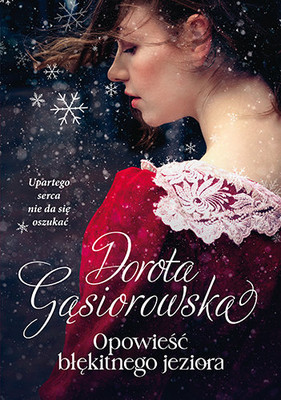 Dorota Gąsiorowska - Opowieść błękitnego jeziora