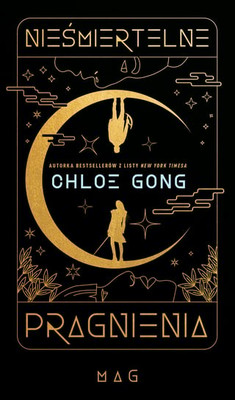 Chloe Gong - Nieśmiertelne pragnienia