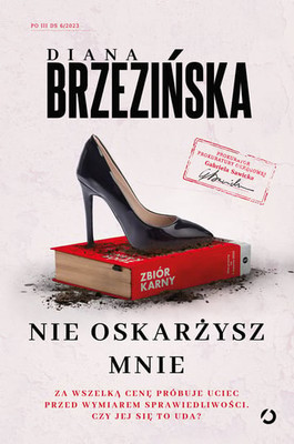 Diana Brzezińska - Nie oskarżysz mnie