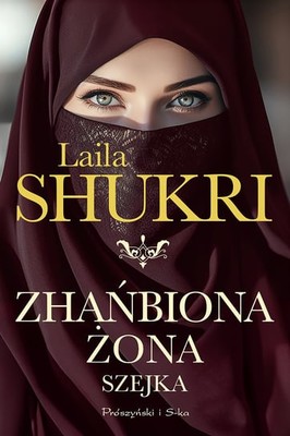 Laila Shukri - Zhańbiona żona