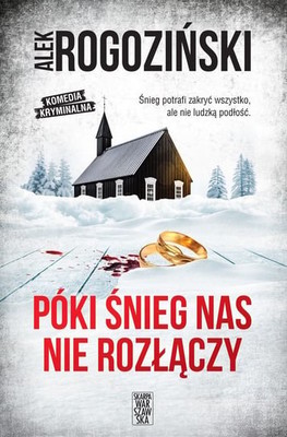 Alek Rogoziński - Póki śnieg nas nie rozłączy