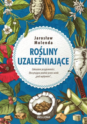 Jarosław Molenda - Rośliny uzależniające