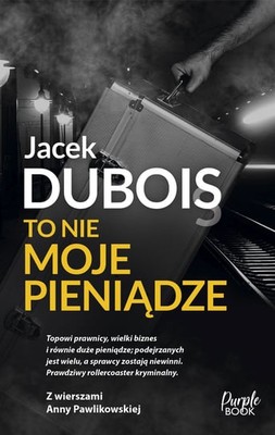 Jacek Dubois - To nie moje pieniądze