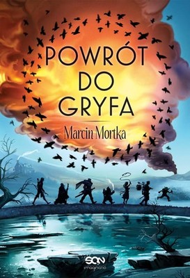 Marcin Mortka - Powrót do Gryfa. Drużyna do zadań specjalnych. Tom 4