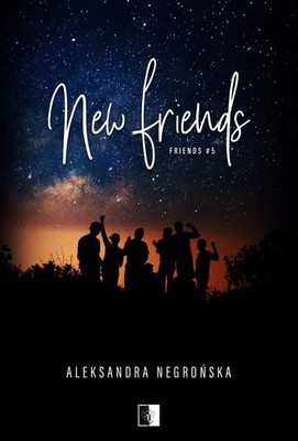 Aleksandra Negrońska - New Friends. Tom 5