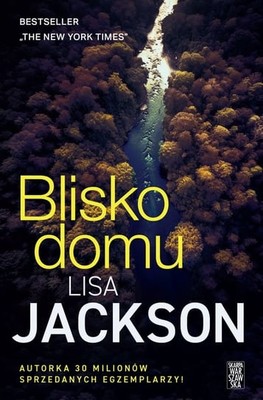 Lisa Jackson - Blisko domu