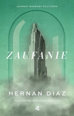 Hernan Diaz - Zaufanie
