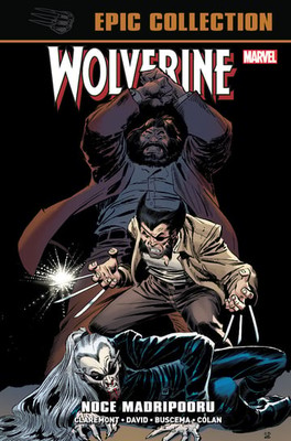 Chris Claremont - Noce Madripooru. Wolverine Epic Collection
