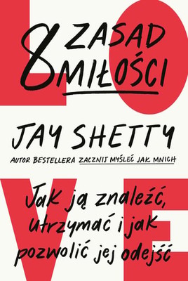 Jay Shetty - 8 zasad miłości