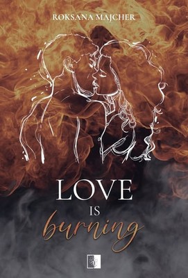 Roksana Majcher - Love is Burning