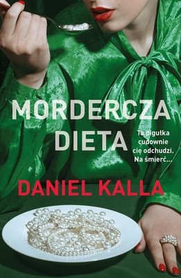Daniel Kalla - Mordercza dieta