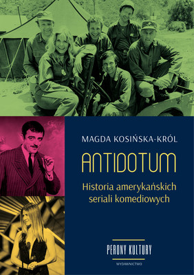 Magda Kosińska-Król - Antidotum. Historia amerykańskich seriali komediowych