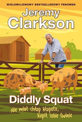 Jeremy Clarkson - Diddly Squat. Nie miał chłop kłopotu, kupił sobie świnie