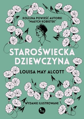 Louisa May Alcott - Staroświecka dziewczyna / Louisa May Alcott - The Old Fashioned Girl