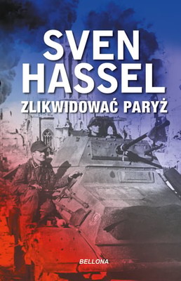 Sven Hassel - Zlikwidować Paryż