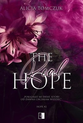 Alicja Tomczuk - The Real Hope. Hope. Tom 2