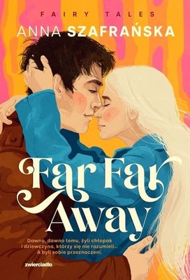 Anna Szafrańska - Far Far Away. Fairy Tales. Tom 3