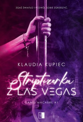 Klaudia Kupiec - Striptizerka z Las Vegas