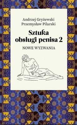 Andrzej Gryżewski - Sztuka obsługi penisa 2