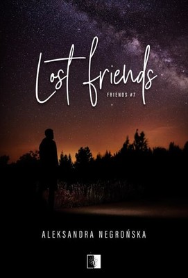 Aleksandra Negrońska - Lost Friends. Friends. Tom 7
