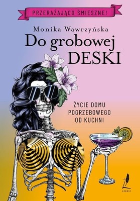 Monika Wawrzyńska - Do grobowej deski