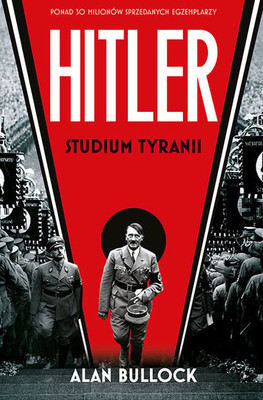 Alan Bullock - Hitler. Studium tyranii