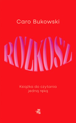 Caro Bukowski - Rozkosz