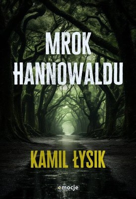 Łysik Kamil - Mrok Hannowaldu