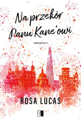 Rosa Lucas - Na przekór panu Kane'owi