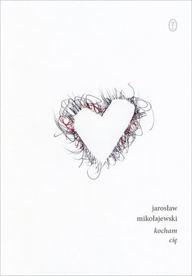 Jarosław Mikołajewski - Kocham cię
