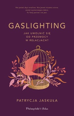 Patrycja Jaskuła - Gaslighting