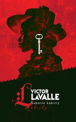 Victor LaValle - Samotne kobiety