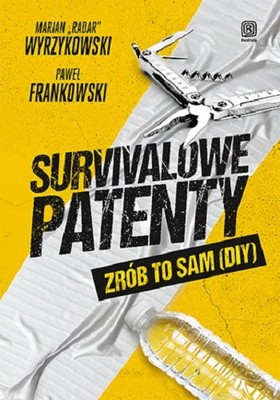 Paweł Frankowski - Survivalowe patenty. Zrób to sam (DIY)