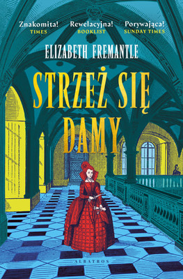 Elizabeth Fremantle - Strzeż się damy / Elizabeth Fremantle - Watch the Lady