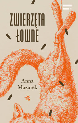 Anna Mazurek - Zwierzęta łowne