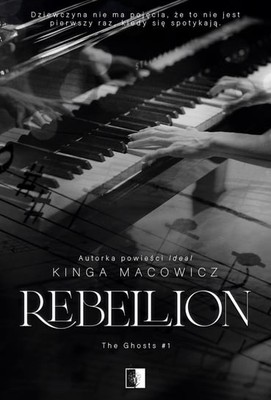 Kinga Macowicz - Rebellion. The Ghosts