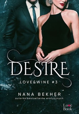 Nana Bekher - Desire. Love&Wine. Tom 3