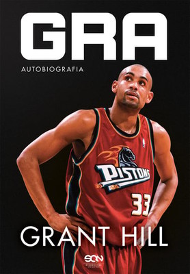 Grant Hill - Gra. Autobiografia