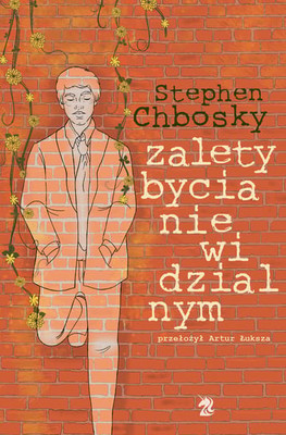 Stephen Chbosky - Zalety bycia niewidzialnym