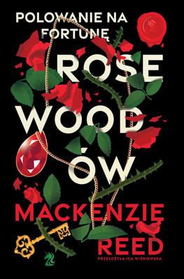 Mackenzie Reed - Polowanie na fortunę Rosewoodów