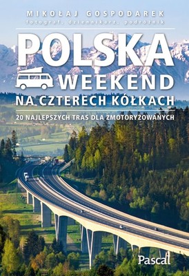 Mikołaj Gospodarek - Polska. Weekend na czterech kółkach